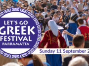 «Let’s go Greek Festival»: Όλοι οι δρόμοι οδηγούν στην Parramatta στις 11 Σεπτεμβρίου