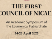 Ακαδημαϊκό Συμπόσιο του Οικουμενικού Πατριαρχείου για την Α’ Οικουμενική Σύνοδο της Νίκαιας